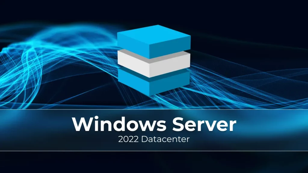 Téléchargement Windows Server 2022 Datacenter – solution serveur hautement sécurisée pour les entreprises