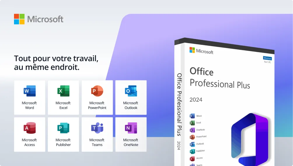 Logo Microsoft, boîte Office Pro Plus 2024 et icônes Word, Excel, PowerPoint, Outlook, Access, Publisher, Teams et OneNote. Texte : "Tout pour votre travail, au même endroit.