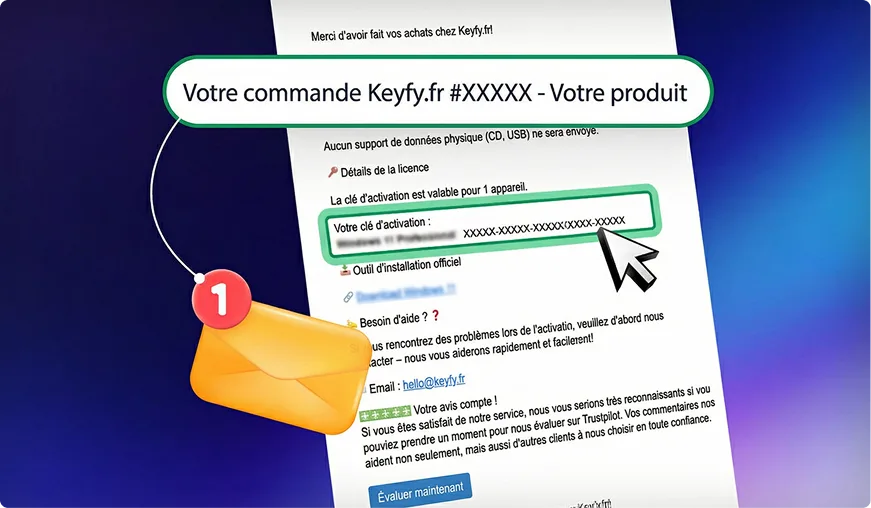 Un email de confirmation commande en français montre une clé d'activation, avec une icône d'enveloppe notifiée à gauche.